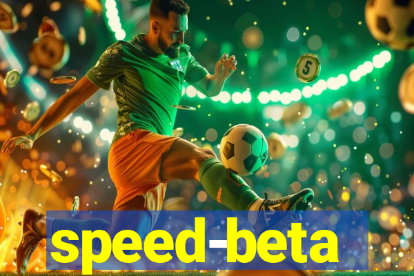 speed-beta