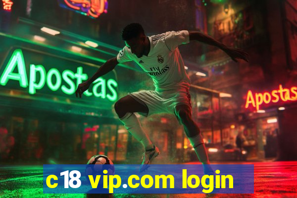 c18 vip.com login