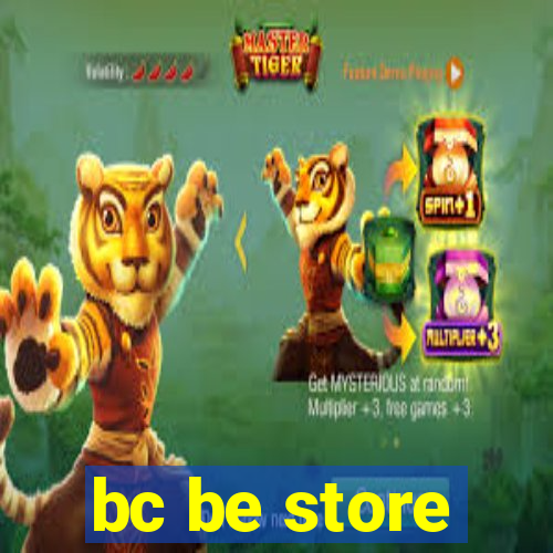 bc be store