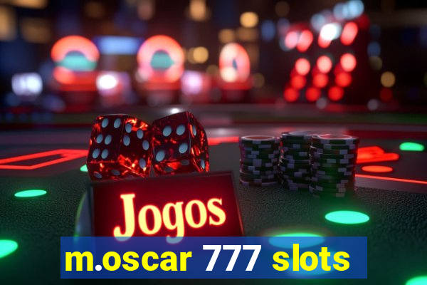 m.oscar 777 slots