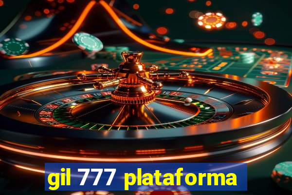 gil 777 plataforma