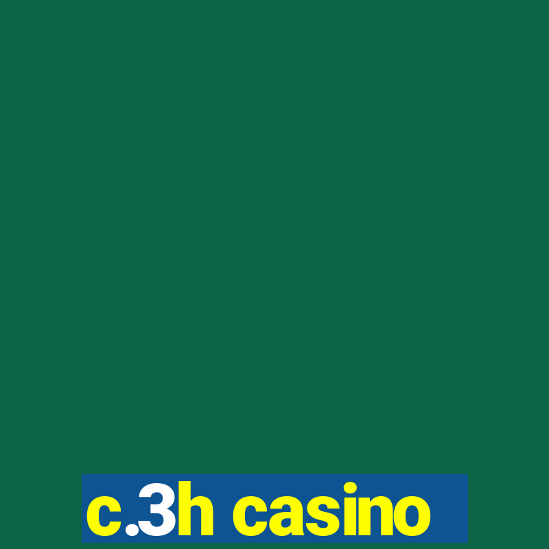 c.3h casino