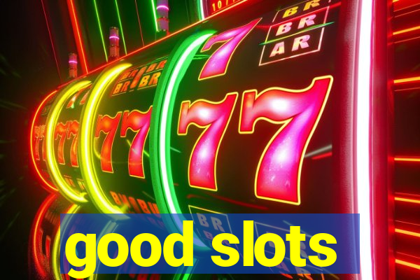 good slots