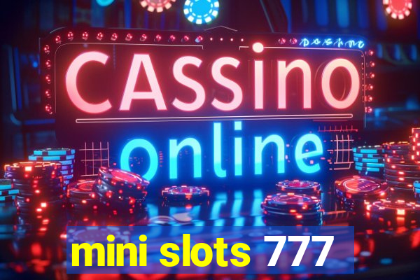 mini slots 777