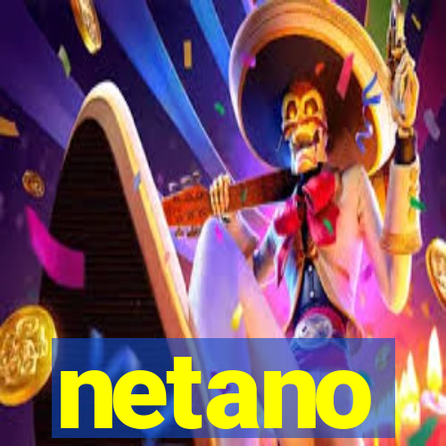 netano