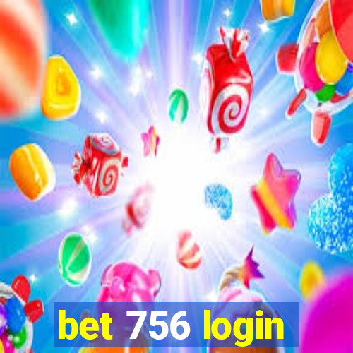 bet 756 login