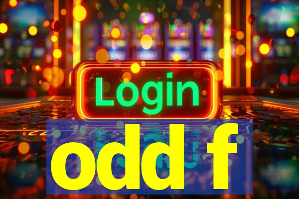 odd f