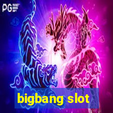 bigbang slot