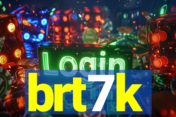 brt7k