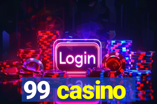 99 casino