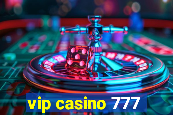 vip casino 777