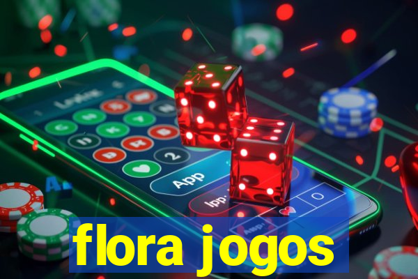 flora jogos