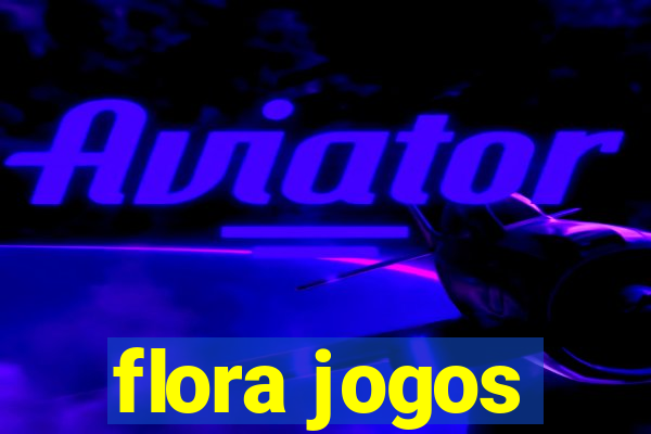 flora jogos