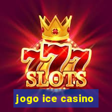 jogo ice casino