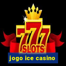 jogo ice casino