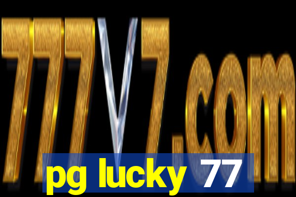 pg lucky 77