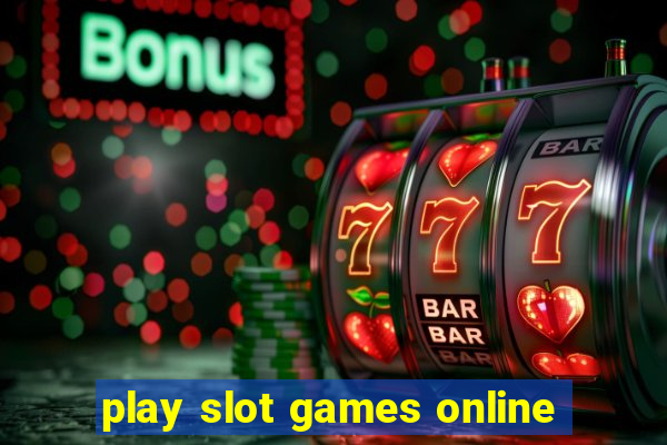 play slot games online