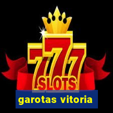 garotas vitoria