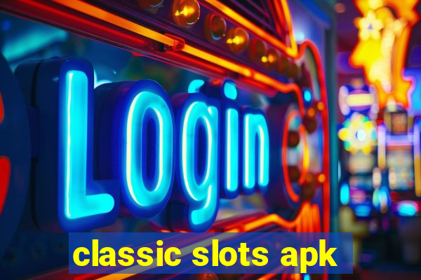 classic slots apk