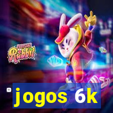 jogos 6k