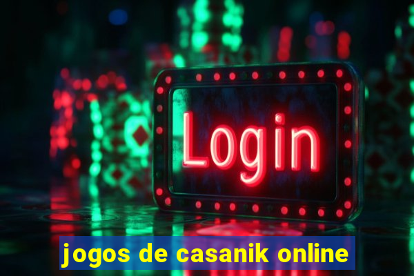 jogos de casanik online