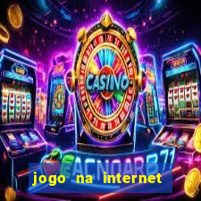 jogo na internet para ganhar dinheiro