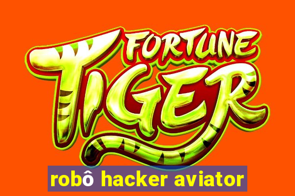 robô hacker aviator