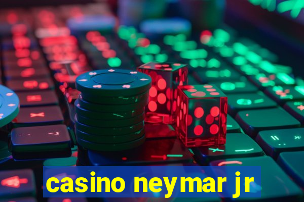 casino neymar jr