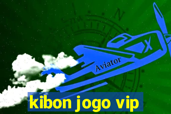 kibon jogo vip