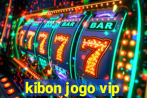 kibon jogo vip