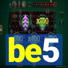 be5