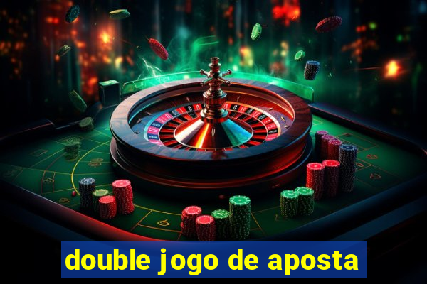 double jogo de aposta