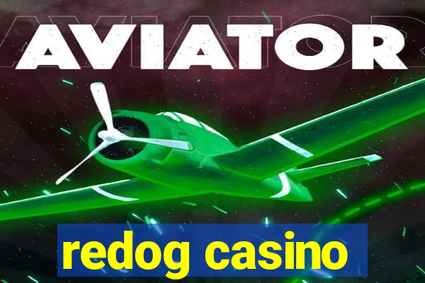 redog casino