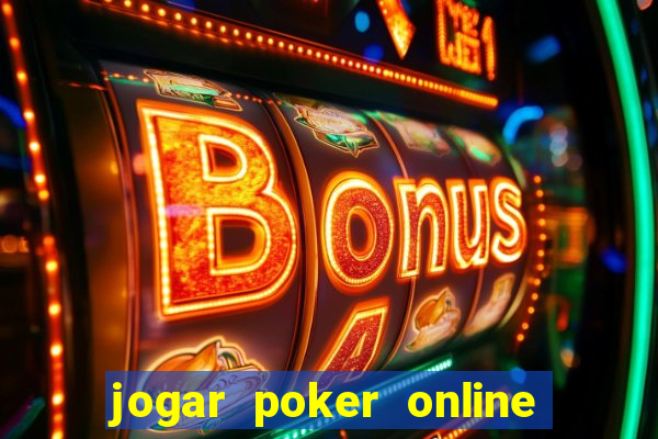 jogar poker online gratis dinheiro ficticio