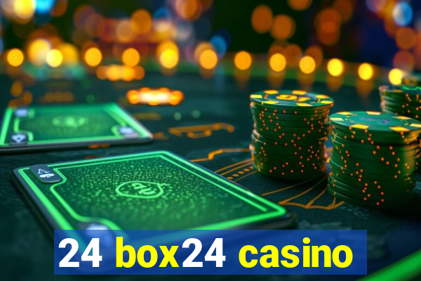 24 box24 casino