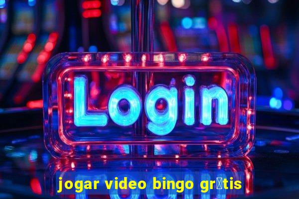 jogar video bingo gr谩tis