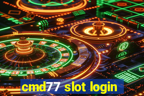 cmd77 slot login