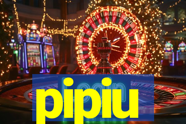 pipiu