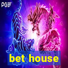 bet house