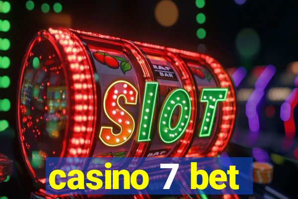 casino 7 bet