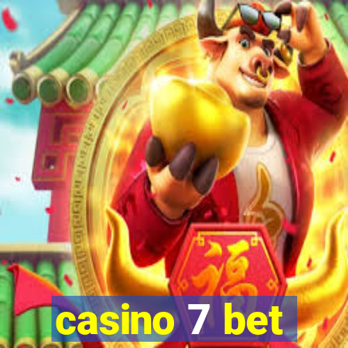 casino 7 bet