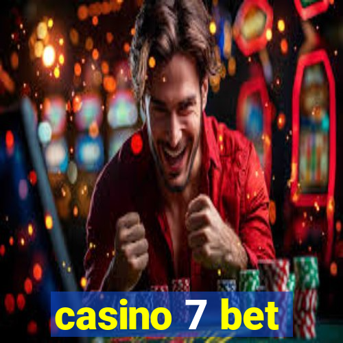 casino 7 bet