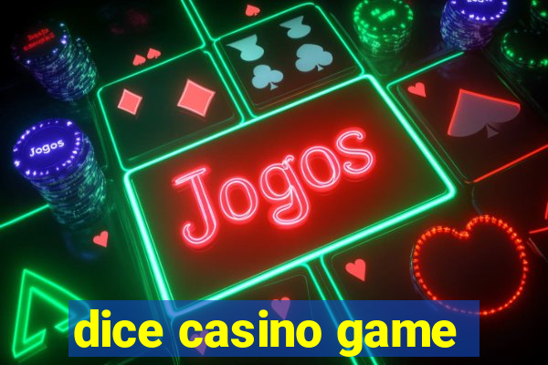 dice casino game