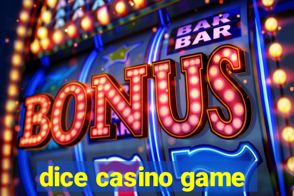 dice casino game