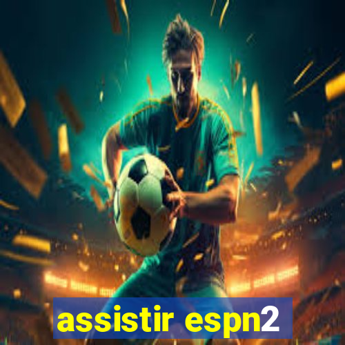 assistir espn2