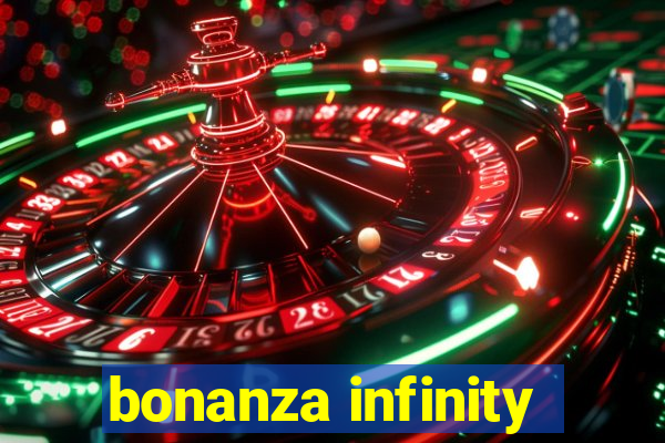 bonanza infinity