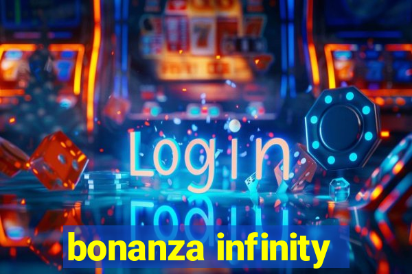 bonanza infinity