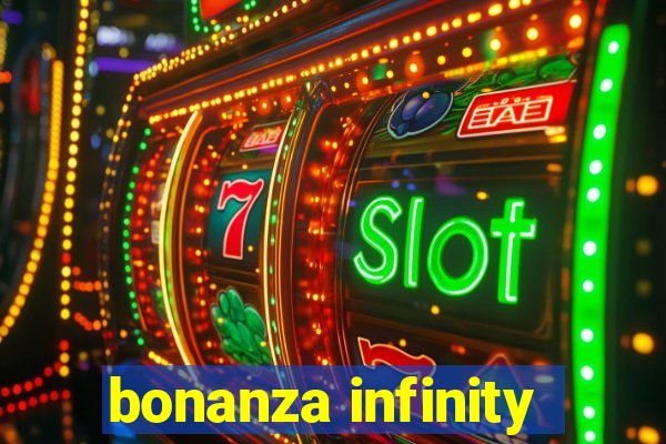 bonanza infinity