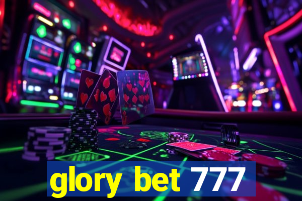 glory bet 777