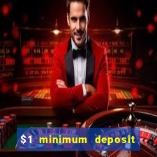 $1 minimum deposit casino australia 2019